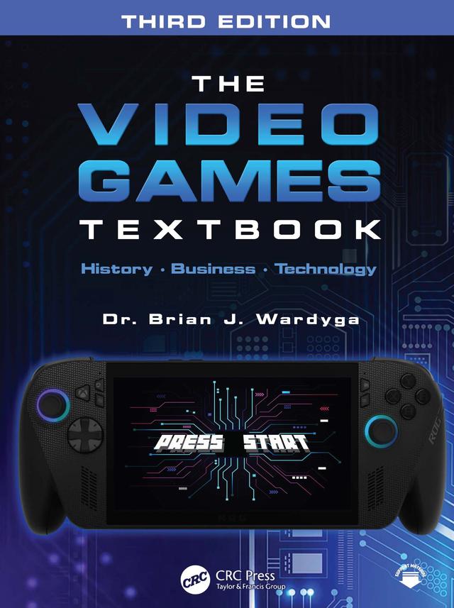 The Video Games Textbook by Brian J. Wardyga