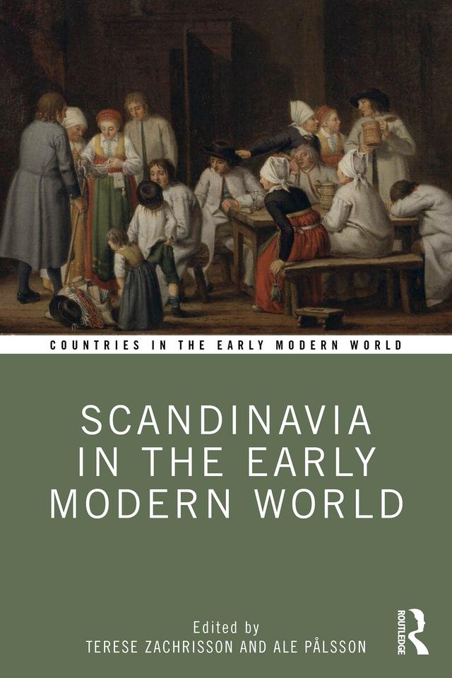 Scandinavia in the Early Modern World by Ale Pålsson, Terese Zachrisson