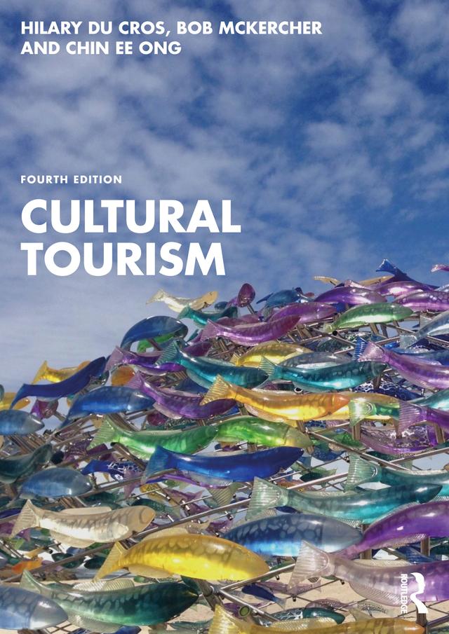 Cultural Tourism by Bob McKercher, Chin Ee Ong, Hilary du Cros