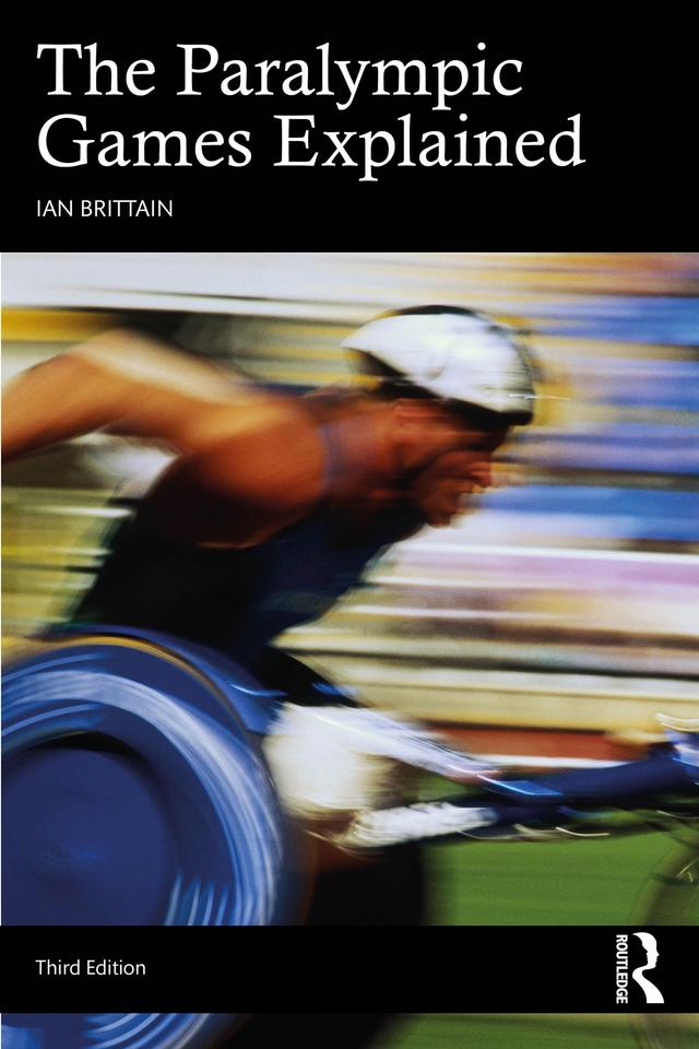 The Paralympic Games Explained by Ian Brittain