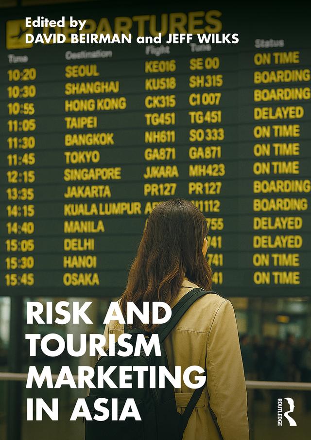 Risk and Tourism Marketing in Asia by David Beirman, Jeff Wilks