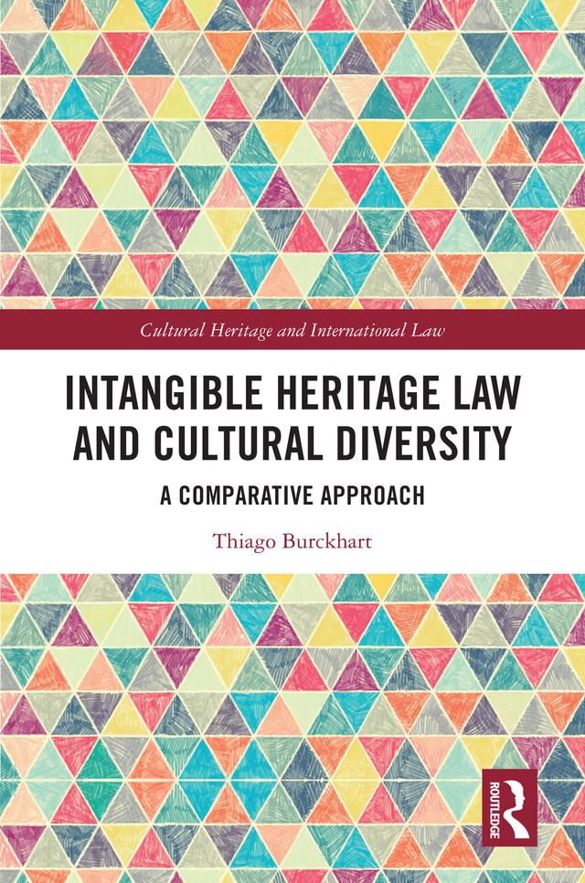 Intangible Heritage Law and Cultural Diversity by Thiago Burckhart