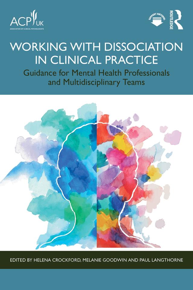 Working with Dissociation in Clinical Practice by Helena A. Crockford, Melanie Goodwin, Paul Langthorne