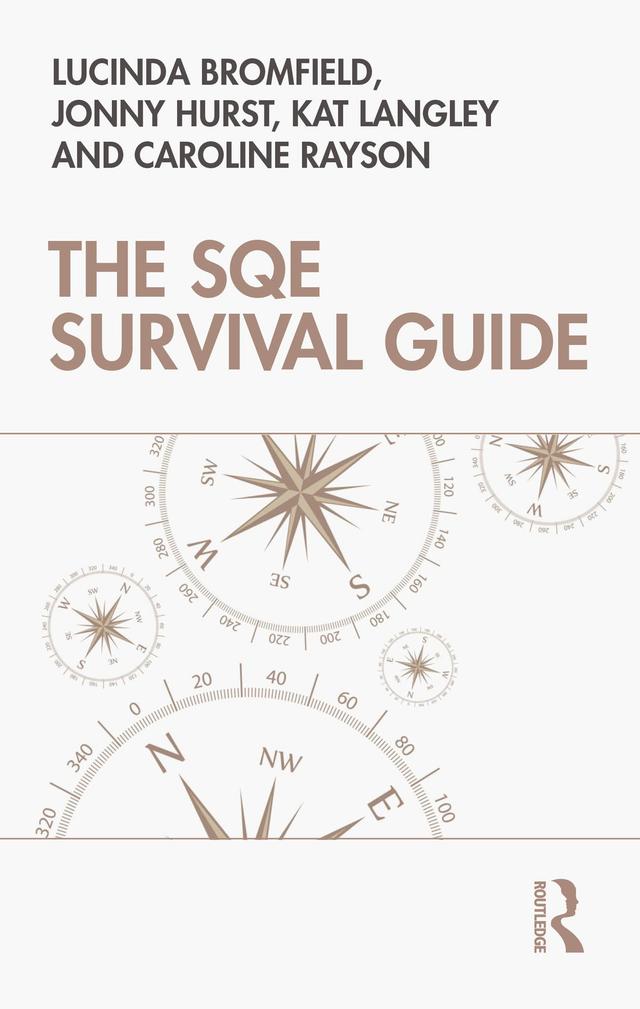 The SQE Survival Guide by Caroline Rayson, Jonny Hurst, Katherine Langley, Lucinda Bromfield