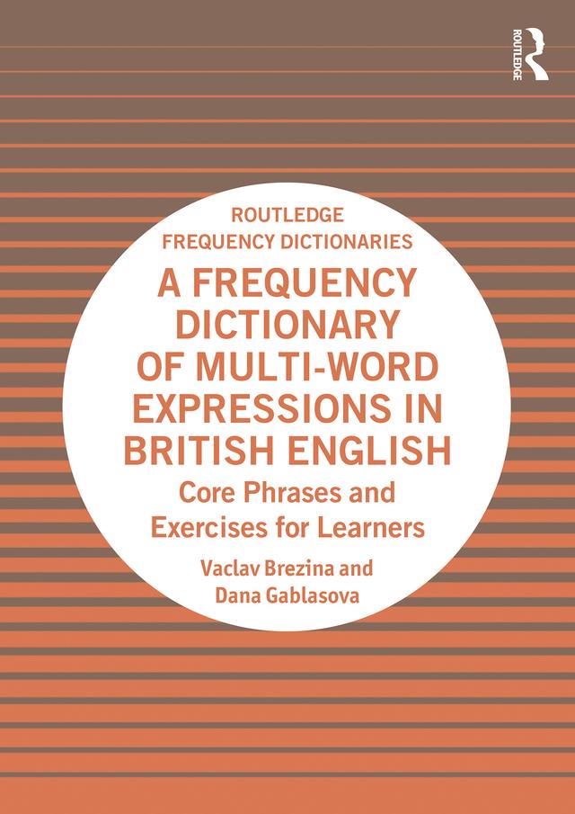 A Frequency Dictionary of Multi-Word Expressions in British English by Dana Gablasova, Vaclav Brezina
