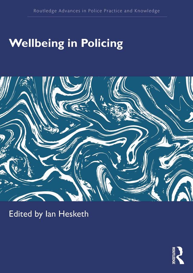 Wellbeing in Policing by Ian Hesketh