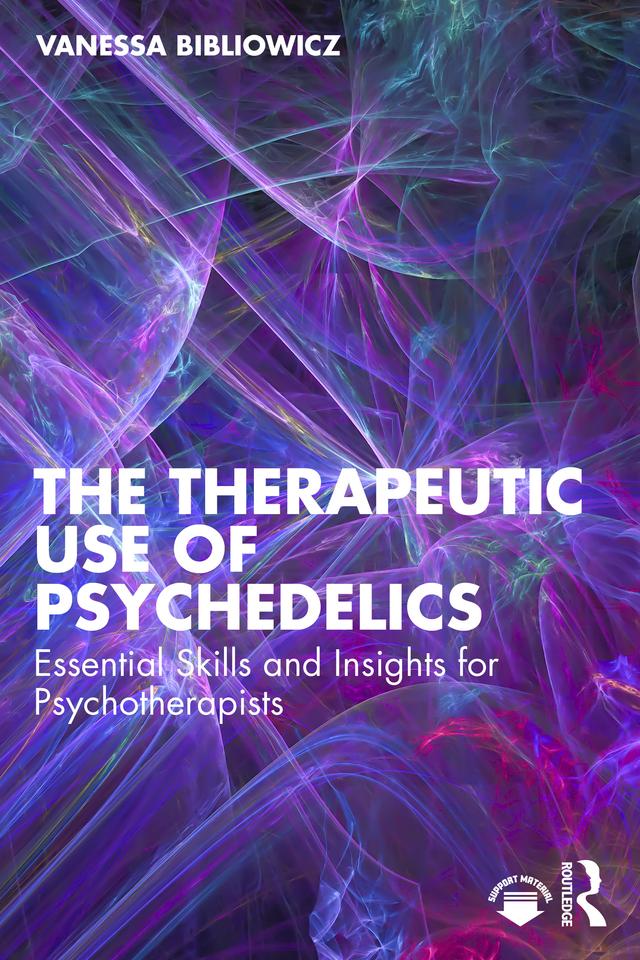 The Therapeutic Use of Psychedelics by Vanessa Bibliowicz