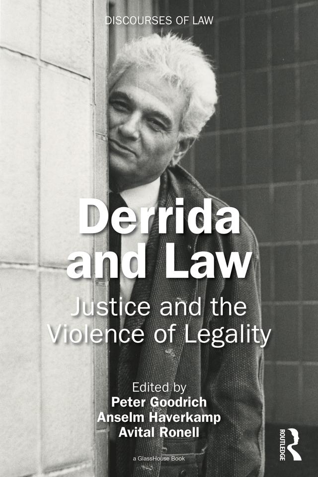 Derrida and Law by Anselm Haverkamp, Avital Ronell, Peter Goodrich