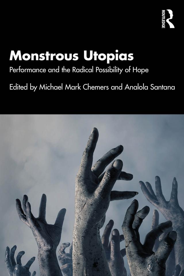 Monstrous Utopias by Analola Santana, Michael Mark Chemers