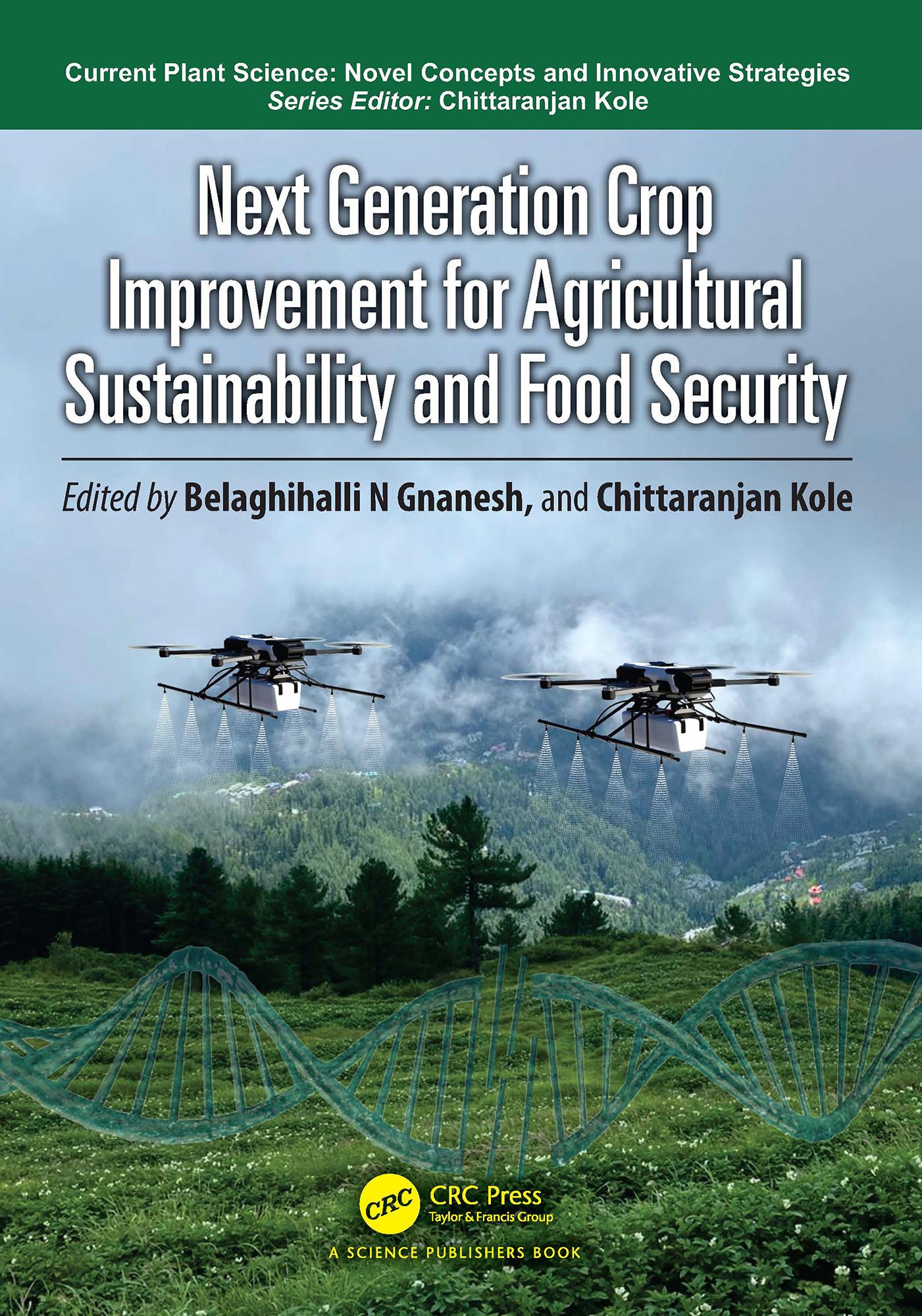 Next Generation Crop Improvement for Agricultural Sustainability and Food Security
