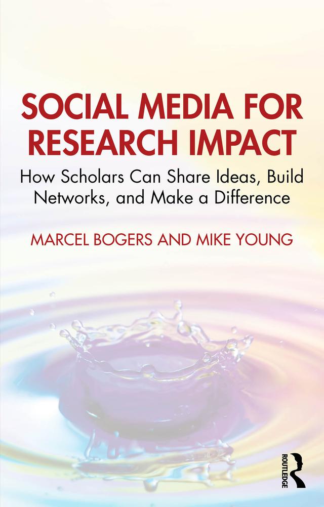 Social Media for Research Impact by Marcel Bogers, Mike Young