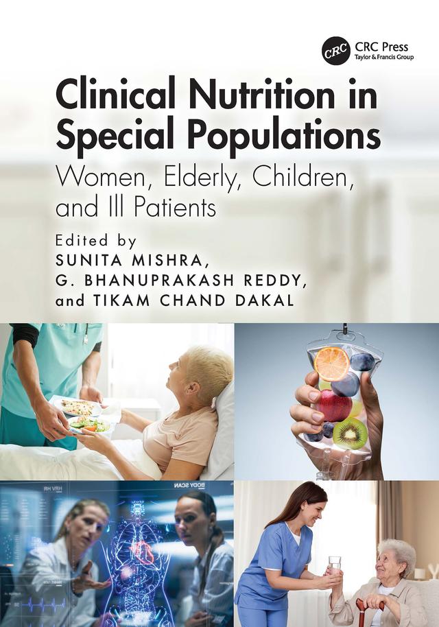 Clinical Nutrition in Special Populations by G Bhanuprakash Reddy, Sunita Mishra, Tikam Chand Dakal