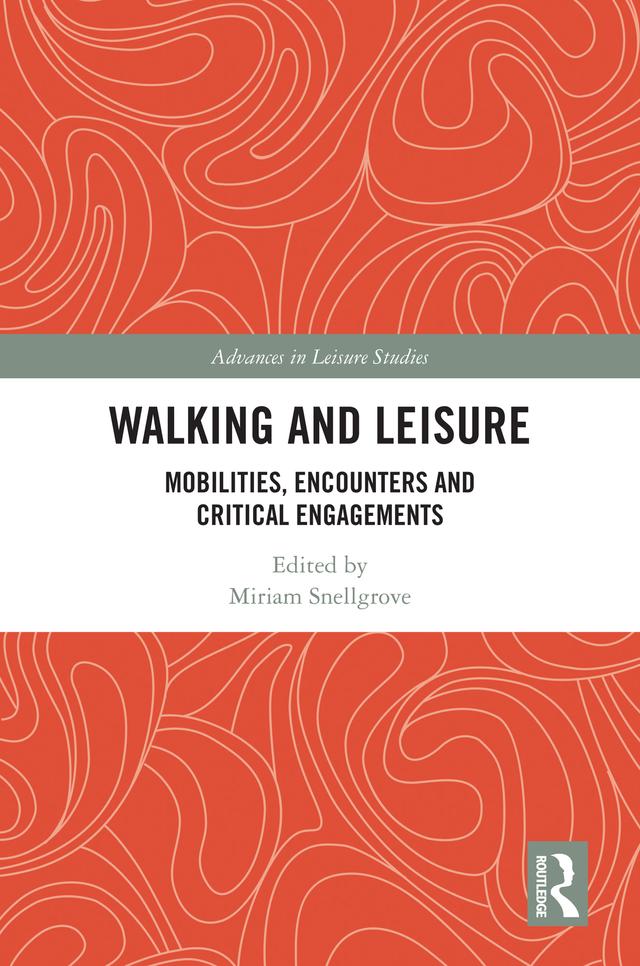 Walking and Leisure by Miriam Snellgrove