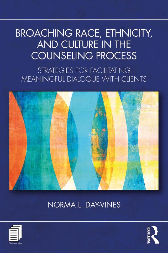 Broaching Race, Ethnicity, and Culture in the Counseling Process by Norma L. Day-Vines