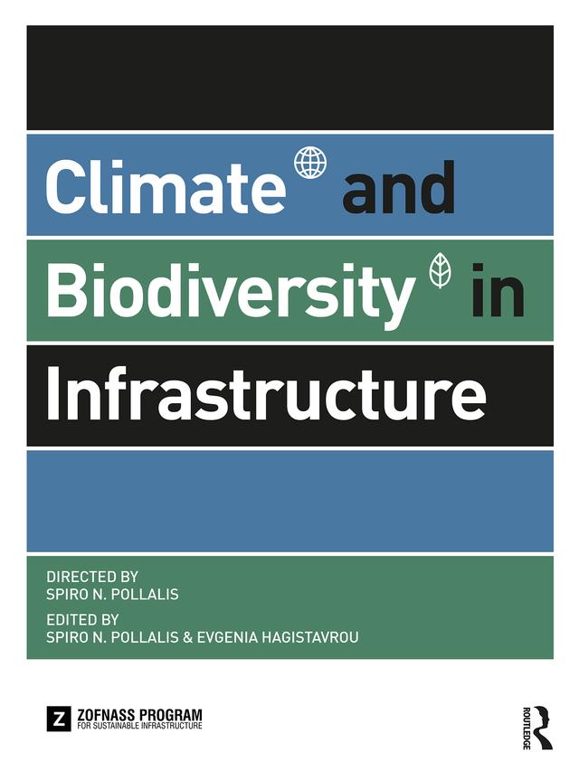 Climate and Biodiversity in Infrastructure by Evgenia Hagistavrou, Spiro N. Pollalis
