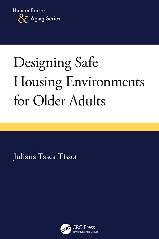 Designing Safe Housing Environments for Older Adults by Juliana Tasca Tissot
