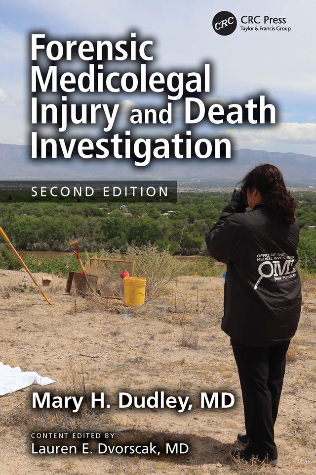 Forensic Medicolegal Injury and Death Investigation by Mary H. Dudley, M.D.