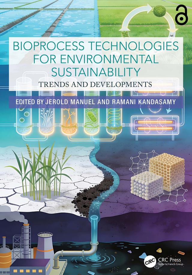 Bioprocess Technologies for Environmental Sustainability by Jerold Manuel, Ramani Kandasamy