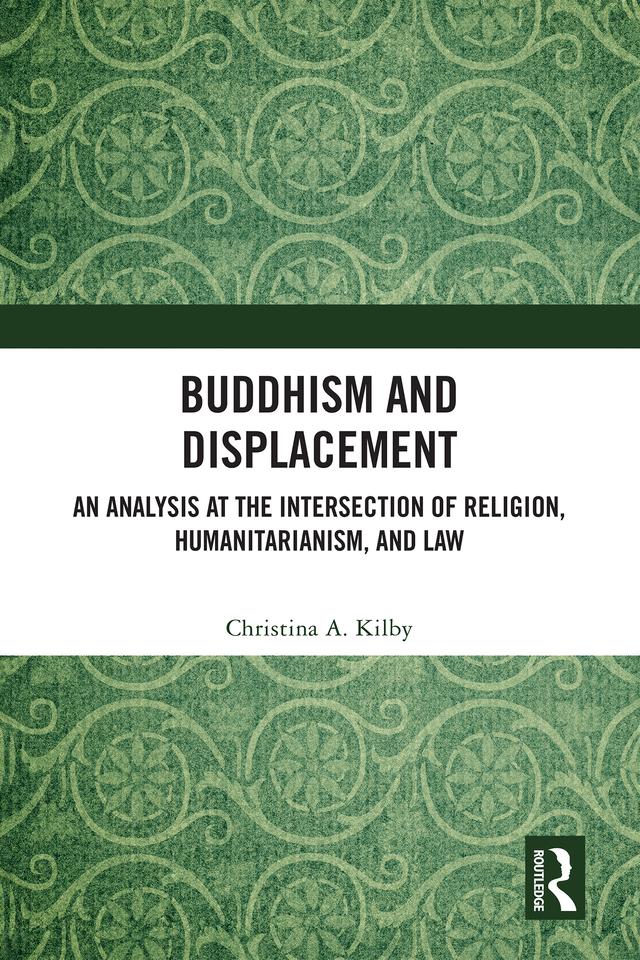 Buddhism and Displacement by Christina A. Kilby
