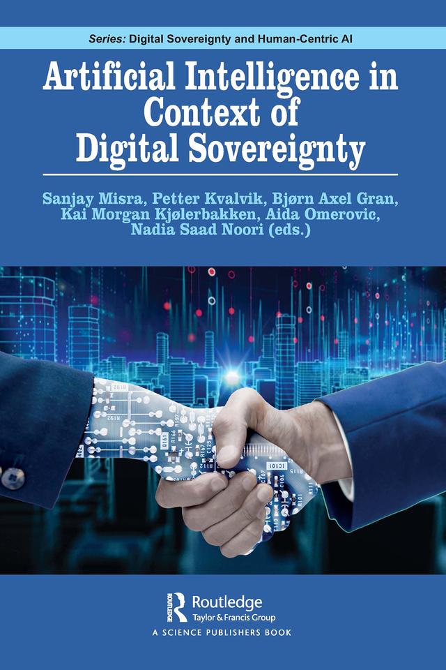 Artificial Intelligence in Context of Digital Sovereignty by Aida Omerovic, Bjørn Axel Gran, Kai Morgan Kjølerbakken, Nadia Saad Noori, Petter Kvalvik, Sanjay Misra
