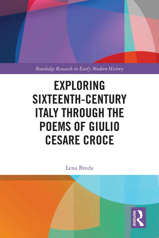 Exploring Sixteenth-Century Italy Through the Poems of Giulio Cesare Croce by Lena Breda