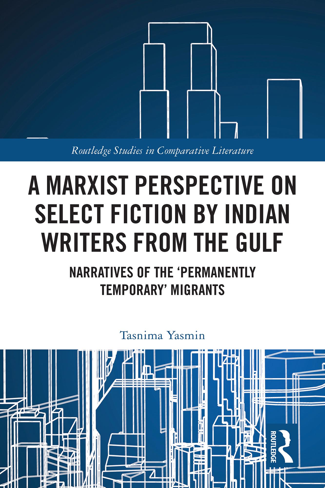 A Marxist Perspective on Select Fiction by Indian Writers from the Gulf