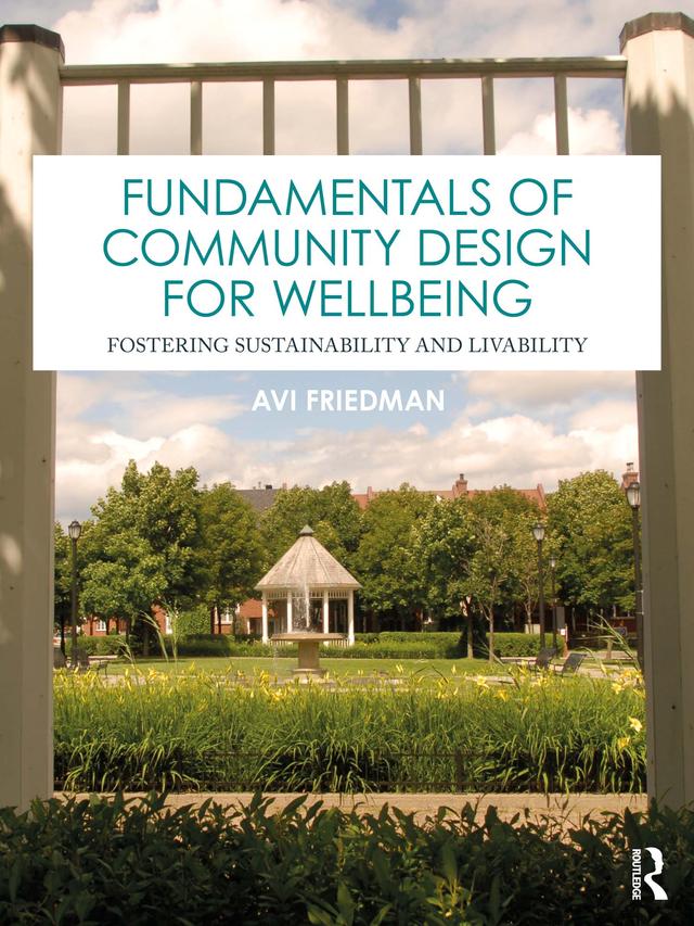 Fundamentals of Community Design for Wellbeing by Avi Friedman