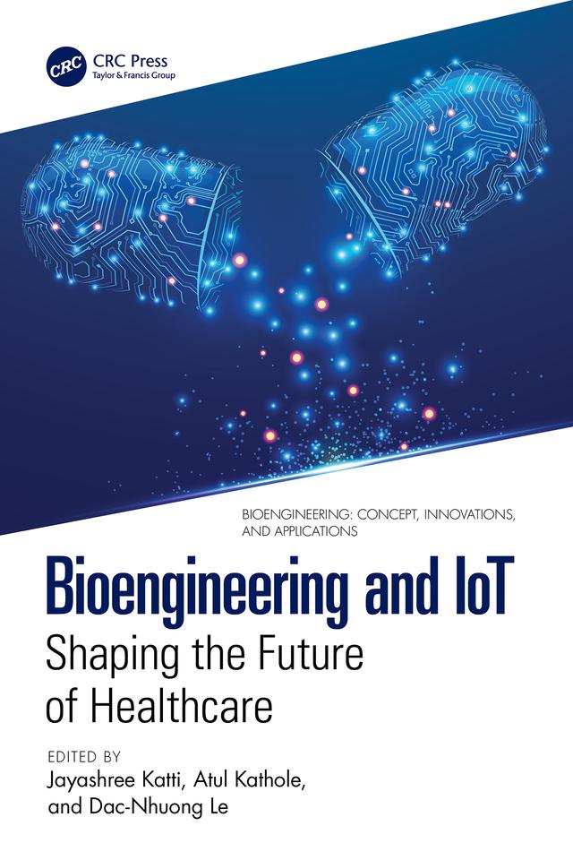 Bioengineering and IoT by Atul Kathole, Dac-Nhuong Le, Jayashree Katti