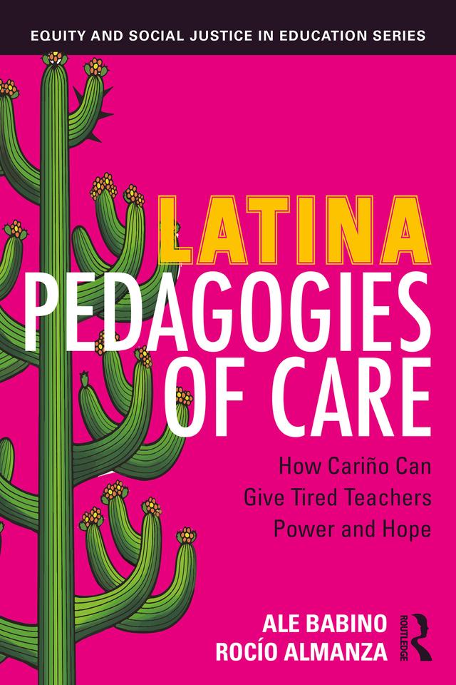 Latina Pedagogies of Care by Ale Babino, Rocío Almanza