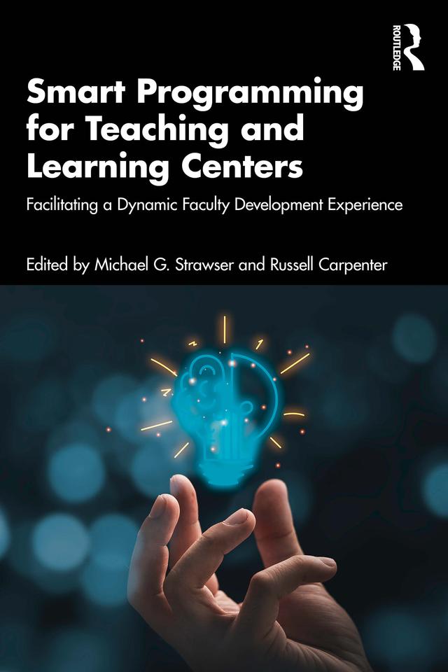Smart Programming for Teaching and Learning Centers by Michael G. Strawser, Russell Carpenter