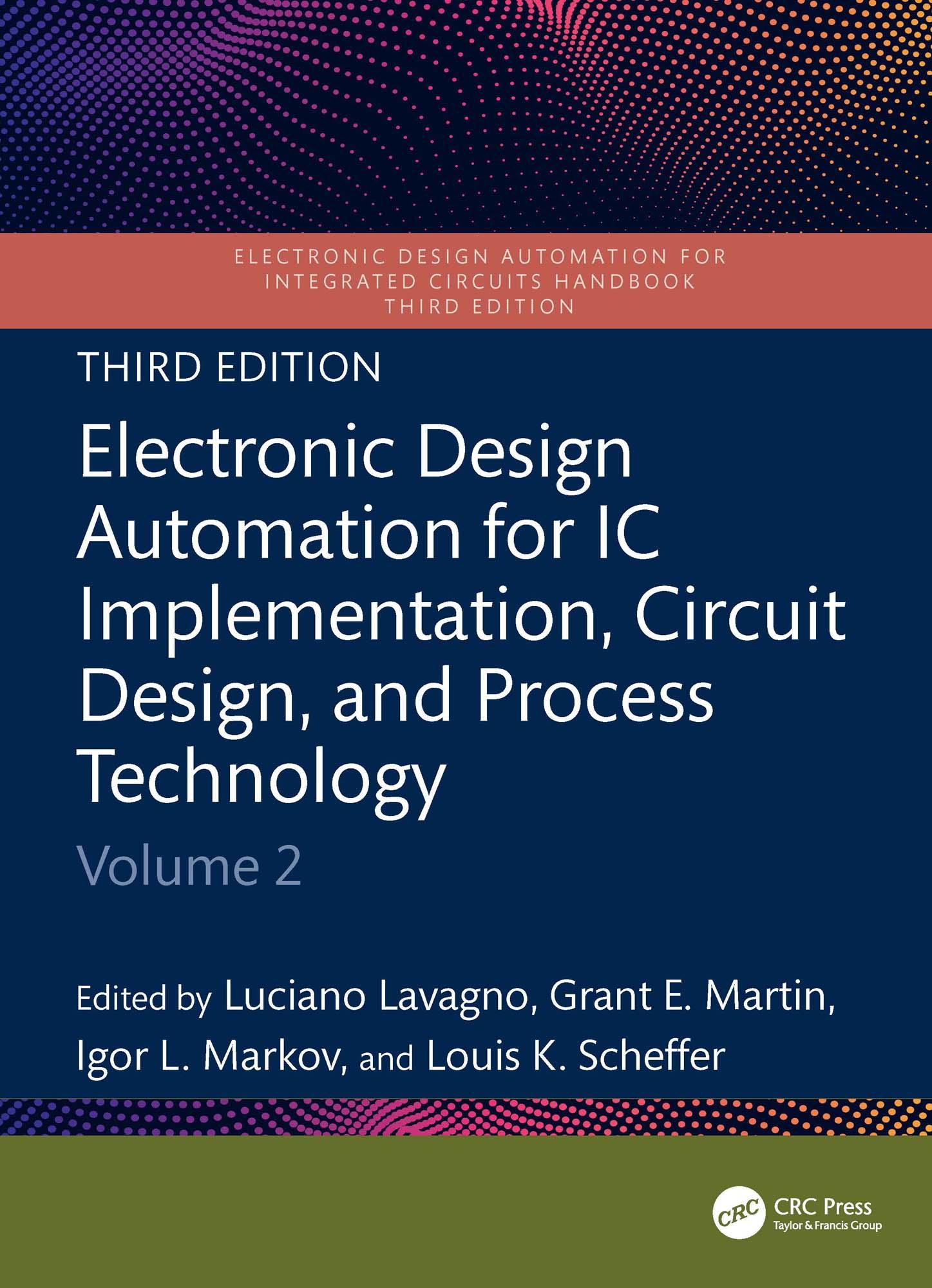Electronic Design Automation for IC Implementation, Circuit Design, and Process Technology