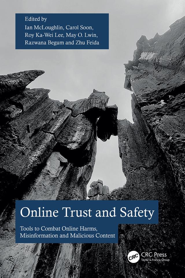 Online Trust and Safety by Carol Soon, Ian McLoughlin, May Lwin, Razwana Begum, Roy Ka-Wei Lee, Zhu Feida
