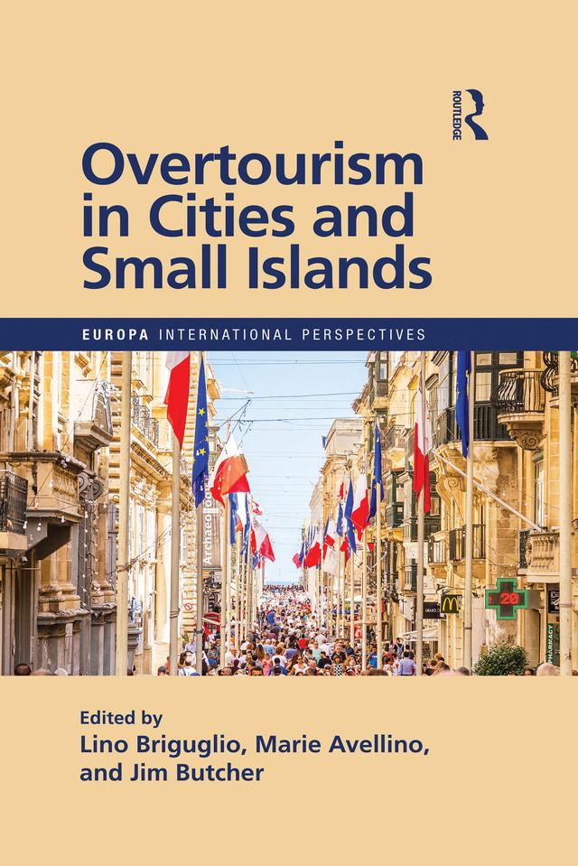 Overtourism in Cities and Small Islands by Jim Butcher, Lino Briguglio, Marie Avellino