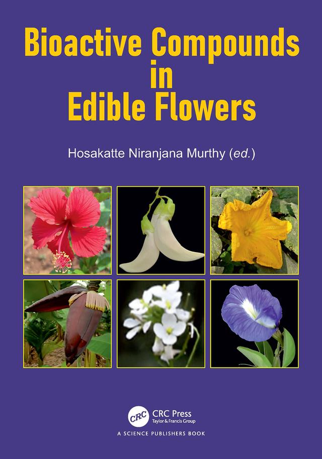 Bioactive Compounds in Edible Flowers by Hosakatte Niranjana Murthy