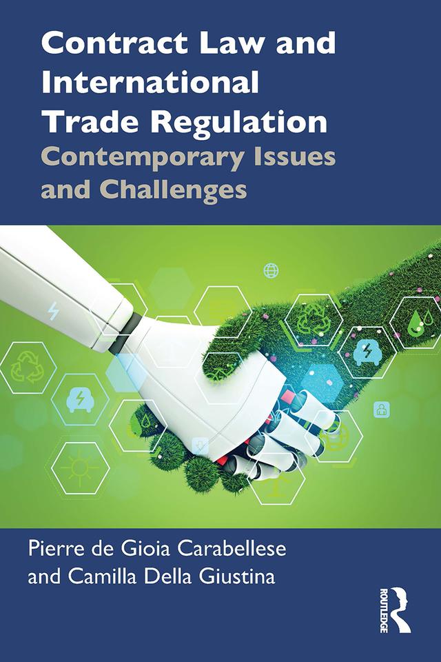 Contract Law and International Trade Regulation by Camilla Della Giustina, Pierre de Gioia Carabellese