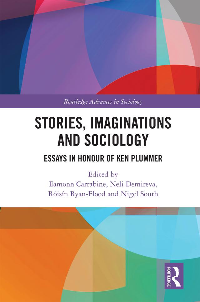 Stories, Imaginations and Sociology by Eamonn Carrabine, Neli Demireva, Nigel South, Róisín Ryan-Flood