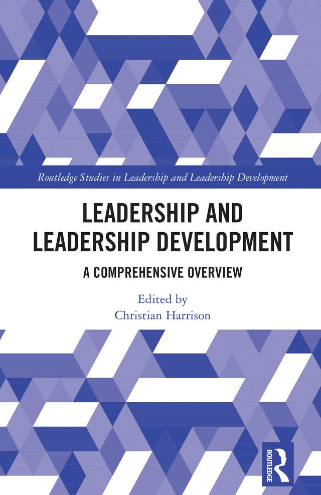 Leadership and Leadership Development by Christian Harrison