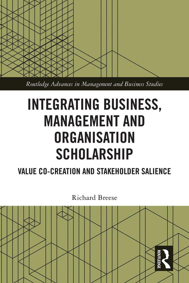 Integrating Business, Management and Organisation Scholarship by Richard Breese