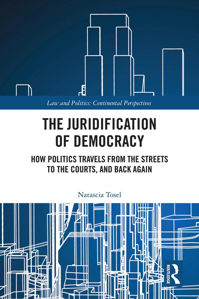 The Juridification of Democracy by Natascia Tosel