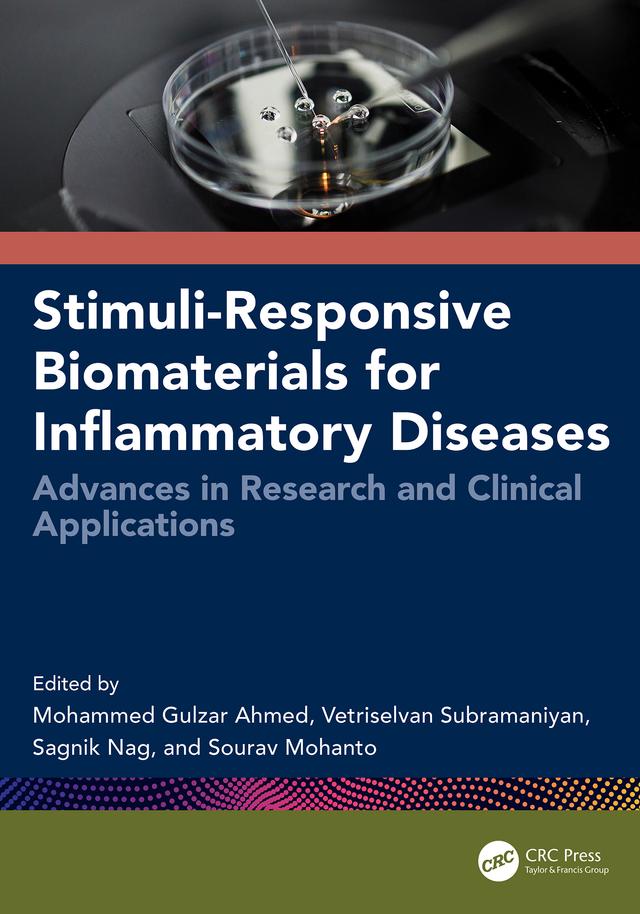 Stimuli-Responsive Biomaterials for Inflammatory Diseases by Mohammed Gulzar Ahmed, Sagnik Nag, Sourav Mohanto, Vetriselvan Subramaniyan