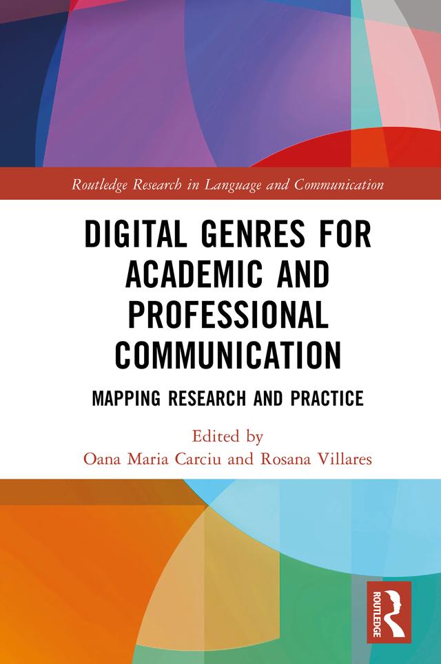 Digital Genres for Academic and Professional Communication by Oana Maria Carciu, Rosana Villares
