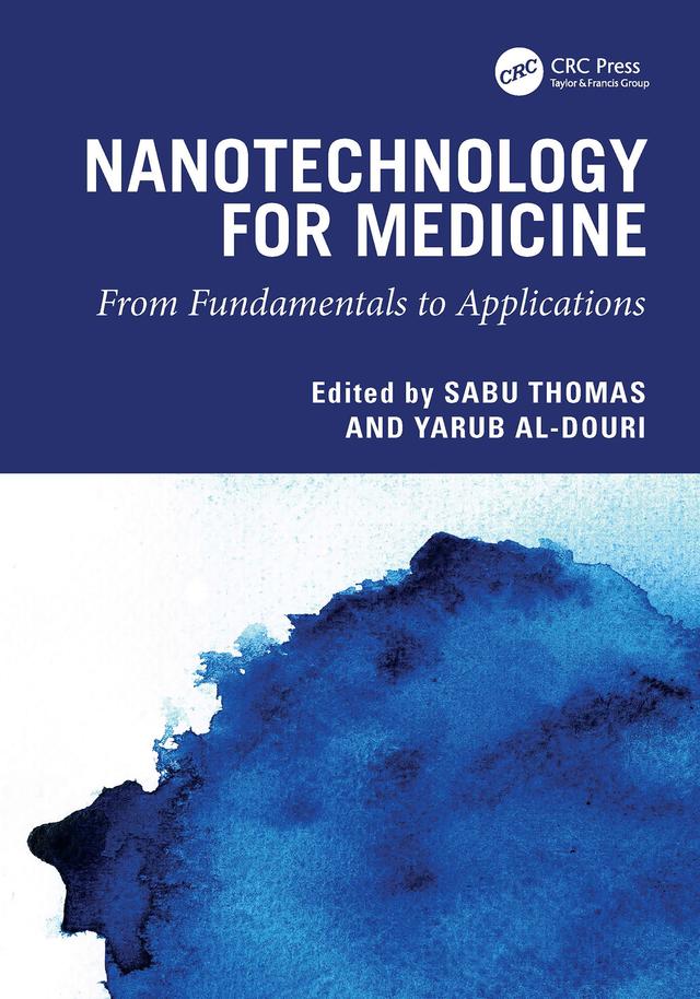 Nanotechnology For Medicine by Sabu Thomas, Yarub Al-Douri
