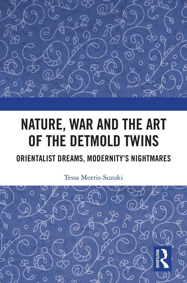 Nature, War and the Art of the Detmold Twins by Tessa Morris-Suzuki
