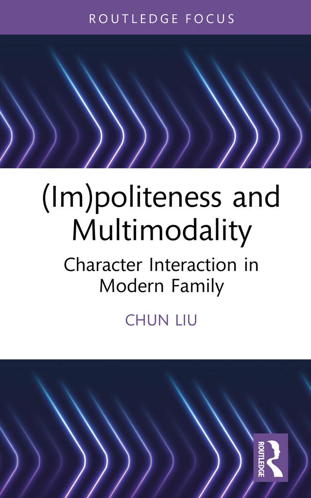 (Im)politeness and Multimodality by Chun Liu