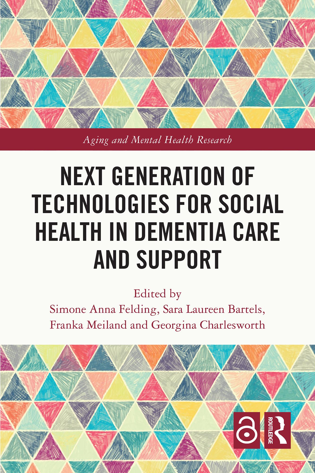 Next Generation of Technologies for Social Health in Dementia Care and Support