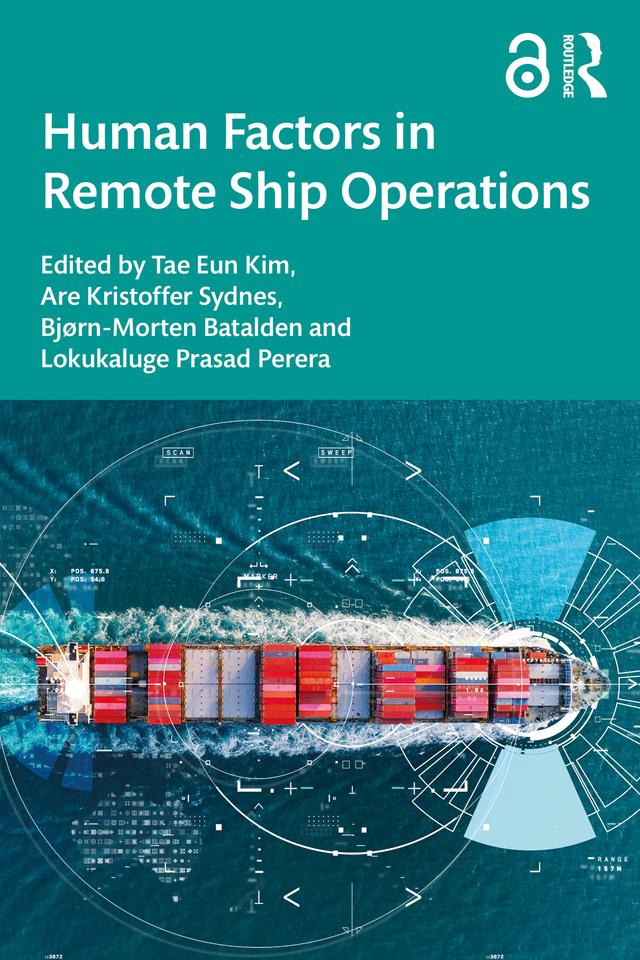 Human Factors in Remote Ship Operations by Are Kristoffer Sydnes, Bjørn-Morten Batalden, Lokukaluge Prasad Perera, Tae Eun Kim