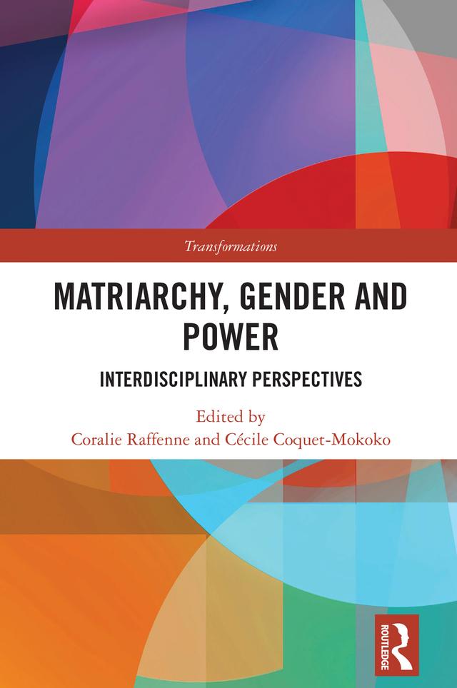 Matriarchy, Gender and Power by Cécile Coquet-Mokoko, Coralie Raffenne