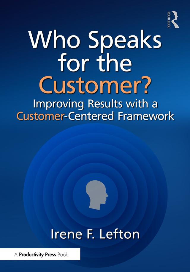 Who Speaks for the Customer? by Irene F. Lefton