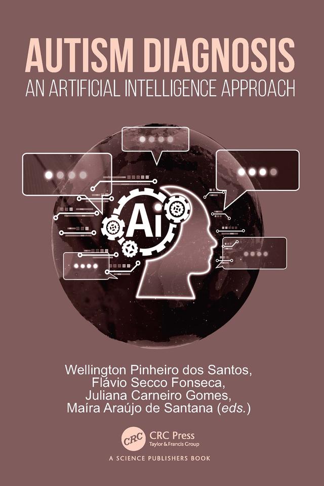 Autism Diagnosis by Flávio Secco Fonseca, Juliana Carneiro Gomes, Maíra Araújo de Santana, Wellington Pinheiro dos Santos