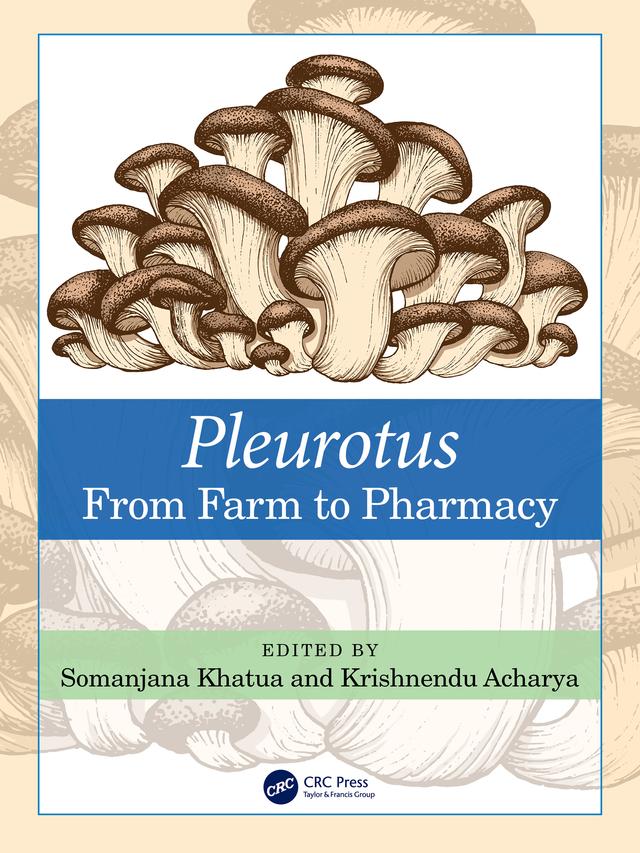 Pleurotus by Krishnendu Acharya, Somanjana Khatua